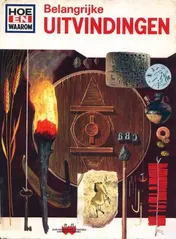Omslag van Hoe en waarom boek van belangrijke uitvindingenindingen