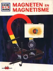 Omslag van Hoe en waarom boek magneten en magnetisme
