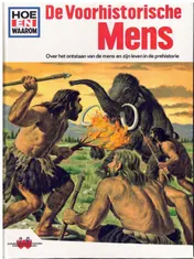 Omslag van Hoe en waarom boek voorhistorische mens