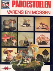 Omslag van Hoe en waarom boek paddestoelen enz
