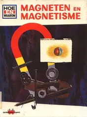 Omslag van Hoe en waarom boek magneten en magnetisme