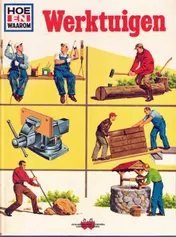 Omslag van Hoe en waarom boek werktuigen