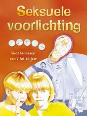 Omslag van Seksuele voorlichting voor kinderen van 7 tot 10 jaar