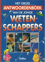 Omslag van Grote antwoordenboek jonge wetenschappers