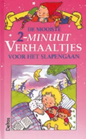 Omslag van De mooiste 2-minuut verhaaltjes voor het slapen gaan