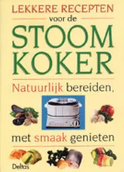 Omslag van Lekkere recepten voor de stoomkoker