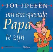 Omslag van 101 ideeen om een speciale papa te zijn
