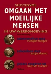 Omslag van Succesvol omgaan met moeilijke mensen in uw werkomgeving