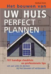 Omslag van Het bouwen van uw huis, perfect plannen