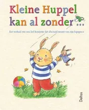 Omslag van Kleine Huppel kan al zonder ...