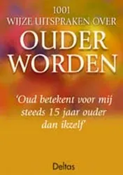 Omslag van 1001 wijze uitspraken over ouder worden