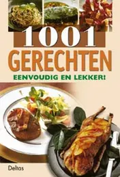 Omslag van 1001 gerechten eenvoudig en lekker!