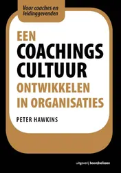 Omslag van Een coachingscultuur ontwikkelen in organisaties