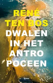 Omslag van Dwalen in het Antropoceen