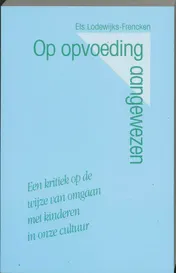 Omslag van Op opvoeding aangewezen