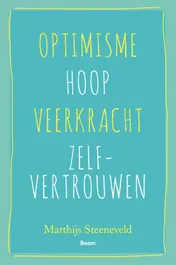 Omslag van Optimisme - Hoop - Veerkracht - Zelfvertrouwen