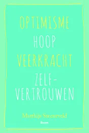 Omslag van Optimisme – Hoop – Veerkracht – Zelfvertrouwen