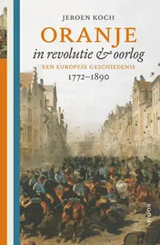 Omslag van Oranje in revolutie & oorlog