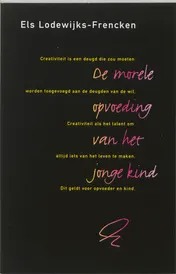 Omslag van De morele opvoeding van het jonge kind