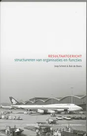 Omslag van Resultaatgericht structureren van organisaties en functies