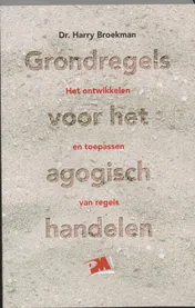 Omslag van Grondregels voor het agogisch denken