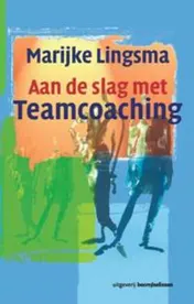 Omslag van Aan de slag met teamcoaching