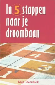 Omslag van In 5 stappen naar je droombaan
