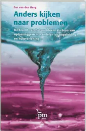 Omslag van Anders kijken naar problemen in hulpverlening en begeleiding