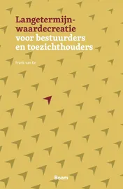 Omslag van Langetermijnwaardecreatie voor bestuurders en toezichthouders