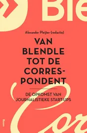 Omslag van Van Blendle tot De Correspondent
