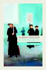 Omslag van De liberale strijd voor vrouwenkiesrecht