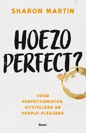 Omslag van Hoezo perfect?