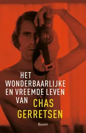 Omslag van Het wonderbaarlijke en vreemde leven van Chas Gerretsen