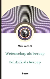 Omslag van Wetenschap als beroep & Politiek als beroep