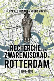 Omslag van De Recherche en de Zware Misdaad in Rotterdam