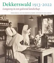 Omslag van Dekkerswald 1913-2022