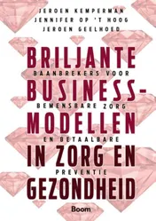 Omslag van Briljante businessmodellen in zorg en gezondheid