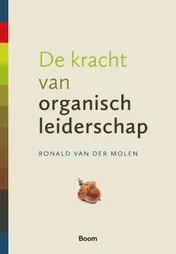 Omslag van De kracht van organisch leiderschap