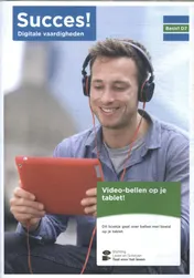 Omslag van Succes! Digitale vaardigheden Basis 1 D7: Video-bellen op je tablet