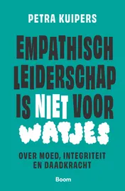 Omslag van Empathisch leiderschap is niet voor watjes
