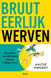 Omslag van Bruut eerlijk werven