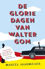 Omslag van De gloriedagen van Walter Gom