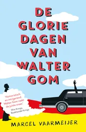 Omslag van De gloriedagen van Walter Gom