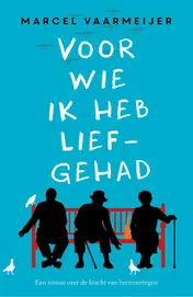 Omslag van Voor wie ik heb liefgehad