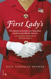Omslag van First Lady's. De vrouwen in het Witte Huis