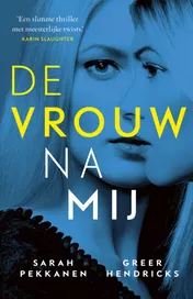 Omslag van De vrouw na mij