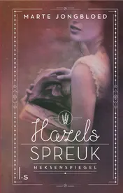 Omslag van Heksenspiegel 2 - Hazels spreuk