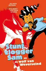 Omslag van Stuntvlogger Sam en de wolf van Weverseind