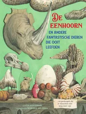 Omslag van De eenhoorn - En andere fantastische dieren die ooit leefden