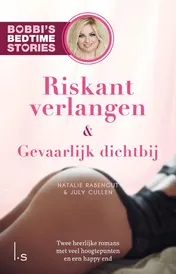 Omslag van Riskant verlangen & Gevaarlijk dichtbij